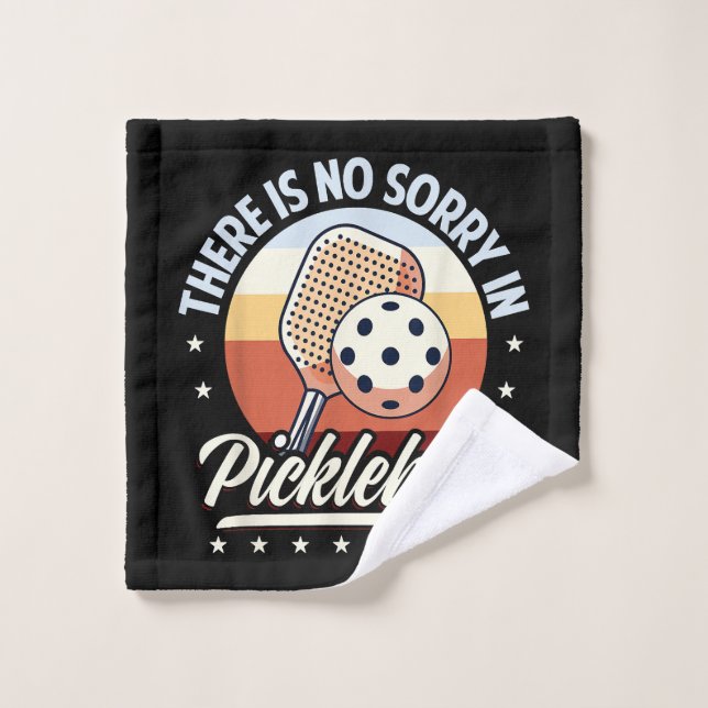 Il N'Y A Pas De Désolé Dans Pickleball (Gant de toilette)