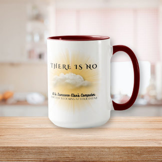 Il N'Y A Pas De Nuage, Qui D'Autre Cherche ? Mug
