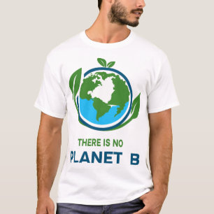 Il n'y a pas de planète B T-Shirt de la Journée de