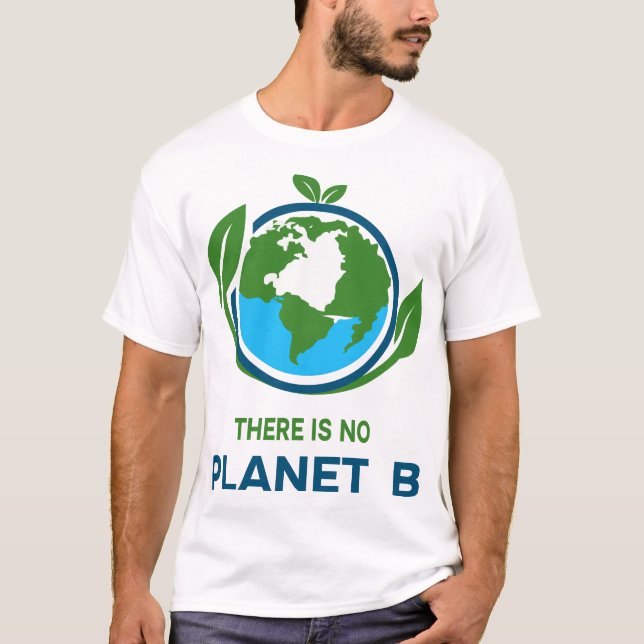 Il n'y a pas de planète B T-Shirt de la Journée de (Devant)