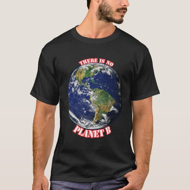 Il n'y a pas de T-Shirt de la planète b (Devant)