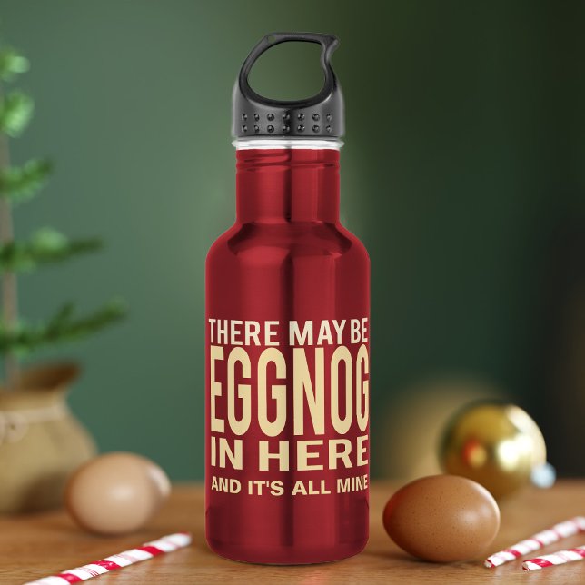 Il Peut Être Drôle D'Arriver Ici Bouteille D'Eau D (There may be eggnog in this water bottle and it's all yours! Just add your name)