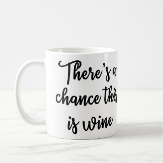 Il y a une occasion que c'est tasse de vin
