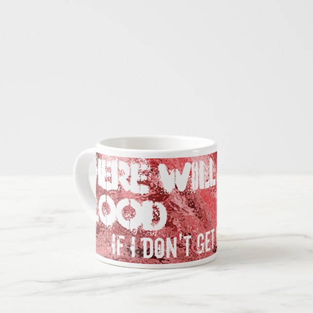 Il y aura du sang ...Espresso mug (Devant gauche)