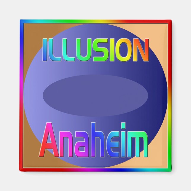 "ILLUSION Anaheim" Aimant ! Aimant (Devant)
