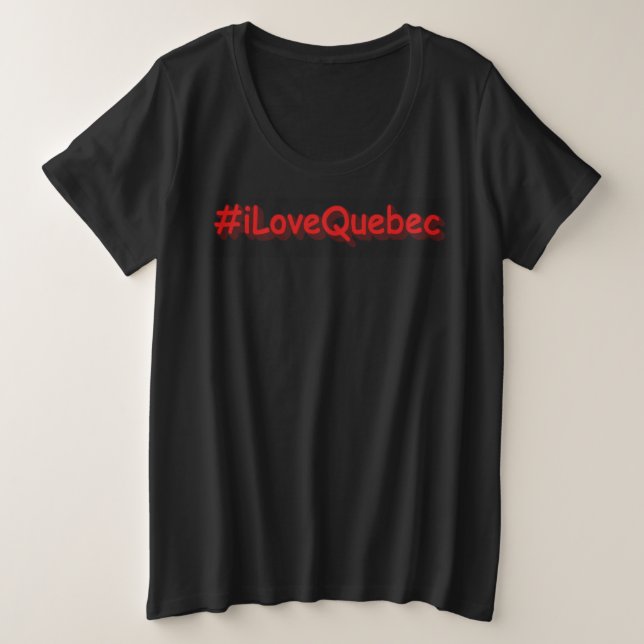 "#iLoveQuebec" Joli design. Commandez dès maintena (Design devant)