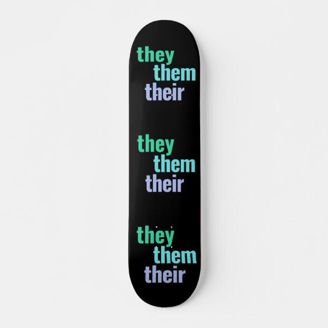 Ils/Eux/Leurs Pronounounouns Skateboard Deck (Devant)
