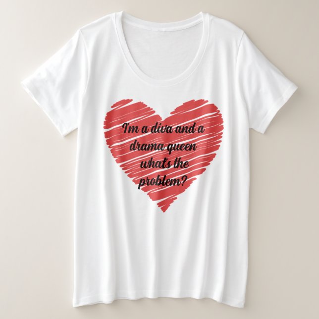 I'm a diva and a drama queen (Design devant)
