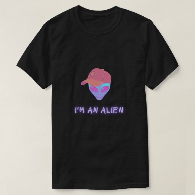 "I'M AN ALIEN" Tshirt - Hat (Design devant)