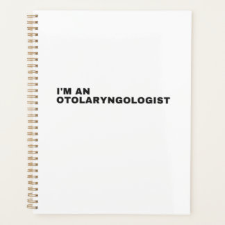 I'M AN OTOLARYNGOLOGIST
