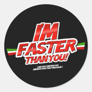 I'm Faster than you ! Sticker