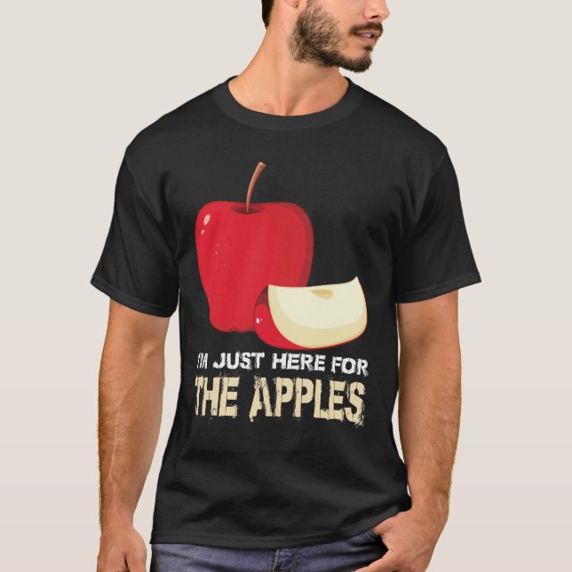 Im Just Here For The Apples T-Shirt (Devant)