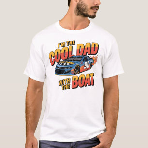 "I'm The Cool Dad With The Boat" T-shirt