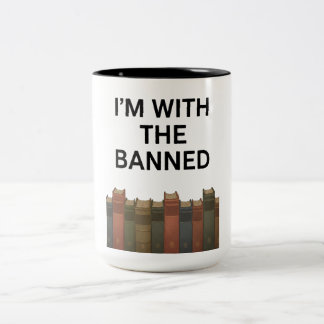 I'm With The Banned Books Mug For Readers