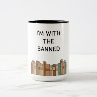 I'm With The Banned Books Reader Mug