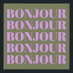 Imitation Canevas Bonjour | Typographie chic olive et Lilac Bold<br><div class="desc">Bonjour | Chic Olive et Lilac Tirage Gras Imprimer</div>
