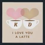 Imitation Canevas I Love You A Latte Custom Monogram<br><div class="desc">Un joli "I love you a latte" art personnalisé pour les amateurs de café. Comprend deux tasses à café avec une vapeur en forme de coeur brun et rose clair entrelacée et un arrière - plan couleur crème. Personnalisez le texte personnalisé avec les initiales du prénom du couple. Affichez sur...</div>