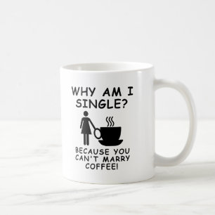 Impossible d'épouser une tasse de café drôle Femme