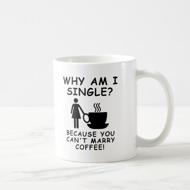 Impossible d'épouser une tasse de café drôle Femme (Droite)