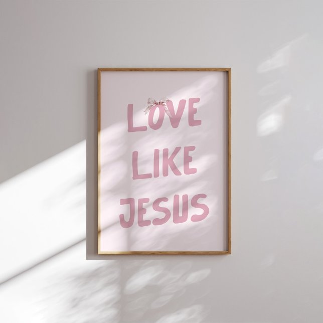 Impression d'art mural Pink Love Like Jesus (Créateur téléchargé)