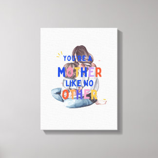 Impression en toile étirée Vous êtes une mère uniq