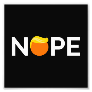 Impression Photo Anti-Trump - Édition Nope