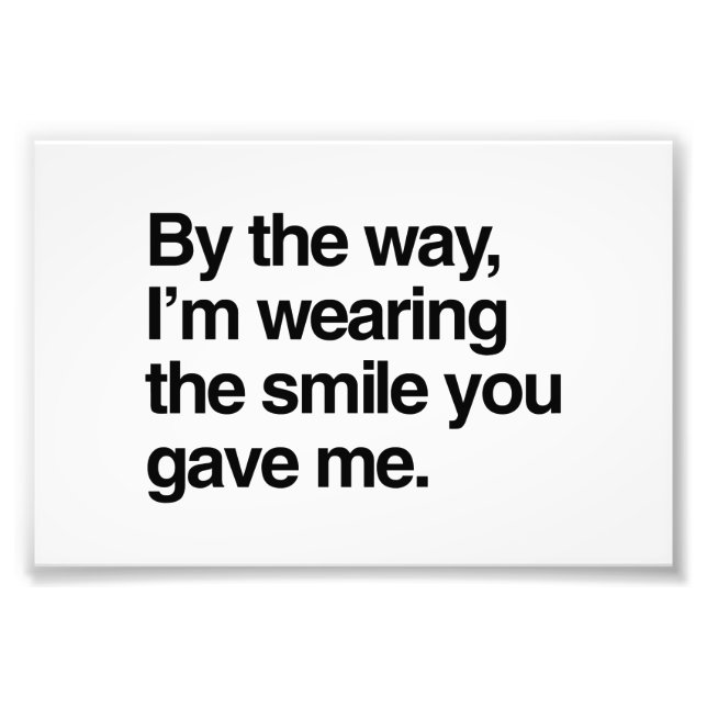 Impression Photo Au fait, je porte le sourire que tu m'as donné (Devant)