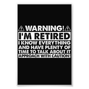 Impression Photo Avertissement Je suis à la retraite Drôle Retraite