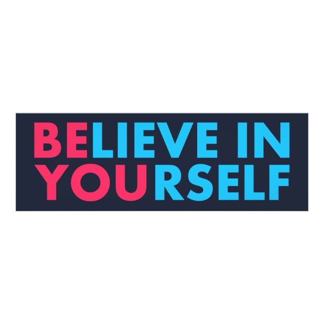 Impression Photo Believe in yourself (Devant)