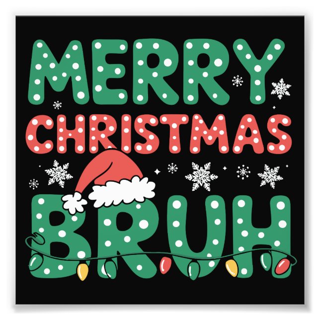 Impression Photo Bruh Mème Drôle Dire Bro Salutation Noël (Devant)