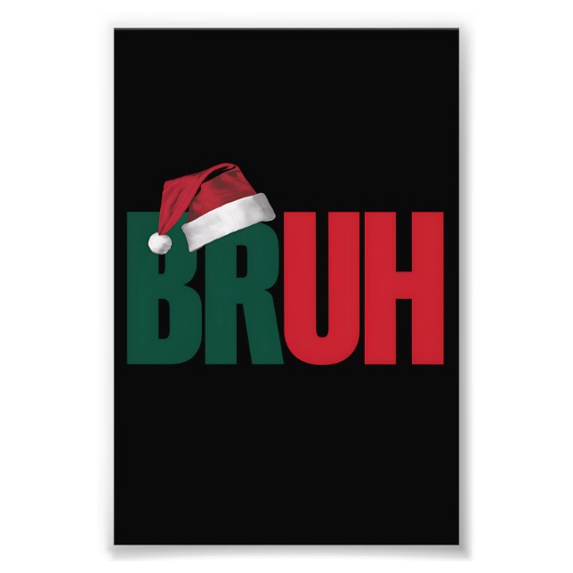 Impression Photo Bruh Mème Drôle Dire Bro Salutation Noël (Devant)