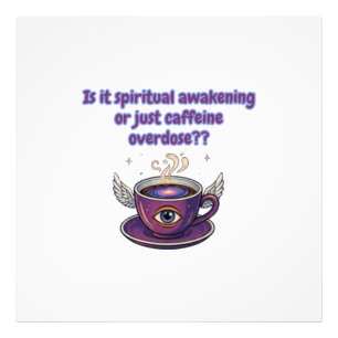 Impression Photo Cadeaux de réveil spirituel par surdosage de caféi