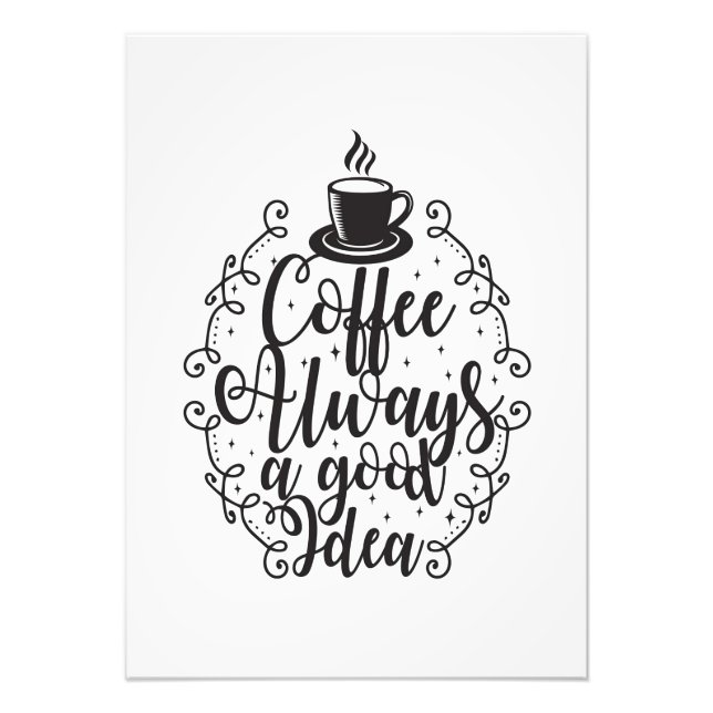 Impression Photo Café Lover Toujours Une Bonne Idée (Devant)
