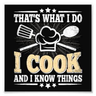 Impression Photo C'est ce que je fais, je cuisine et je sais que c'