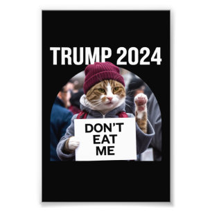 Impression Photo Chats Ne Me Mangez Pas Pour Trump 2024 