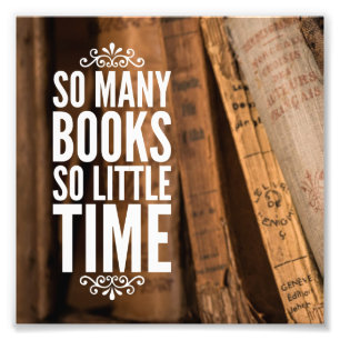 Impression Photo Citation tant de livres tellement peu d'heure