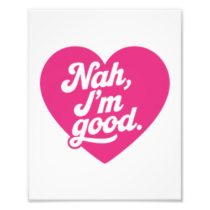 Impression Photo Cœur Nah je vais bien Anti Saint-Valentin Single A