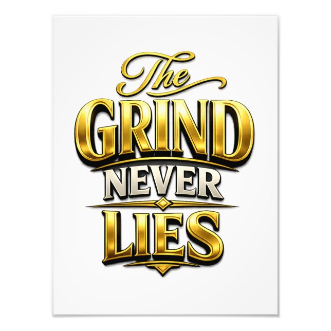 Impression Photo Conception motivationnelle en or The Grind Never L (Devant)