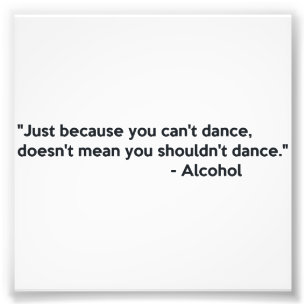 Impression Photo Danser la confiance en alcool