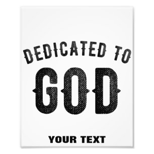 IMPRESSION PHOTO DÉDIÉ À DIEU COOL PERSONNALISABLE NOIR TEXTE