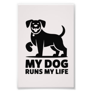Impression Photo Dessin de chien joueur "Mon chien dirige ma vie" A