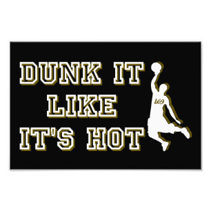 Impression Photo DUNK C'EST COMME SI C'ÉTAIT UN Basket-Ball CHAUD