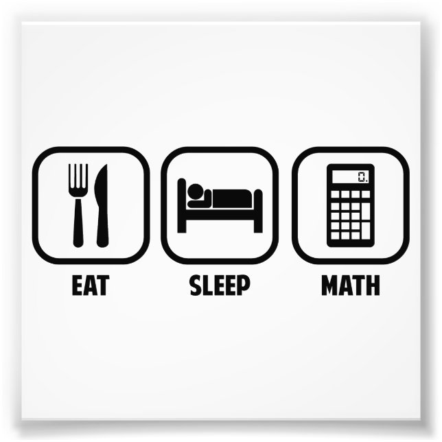 IMPRESSION PHOTO EAT, SLEEP, MATH (Devant)