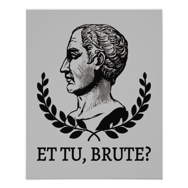 Impression Photo Et Tu, Brute? Citation de Jules César de Shakespea (Devant)