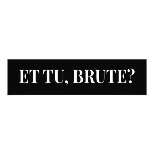 Impression Photo Et Tu, Brute? Shakespeare's Jules César III