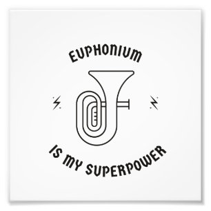 Impression Photo Euphonium est ma superpuissance