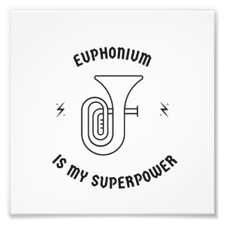 Impression Photo Euphonium est ma superpuissance