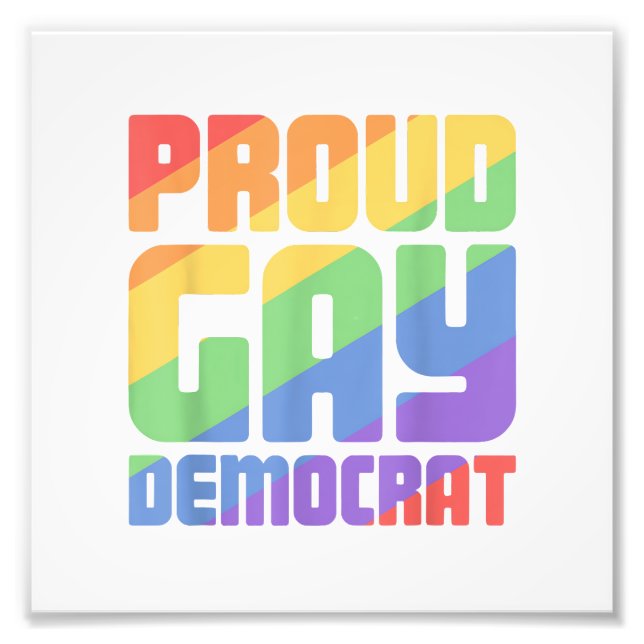 Impression Photo Fier Gay Démocrate Drôle LGBT (Devant)