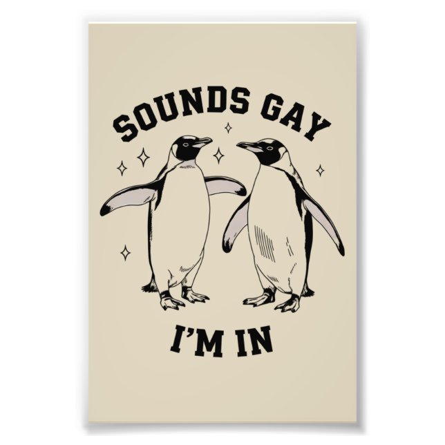 Impression Photo Gay Penguin Sounds Gay I'm In Vintage Queer Lgbtq (Devant)