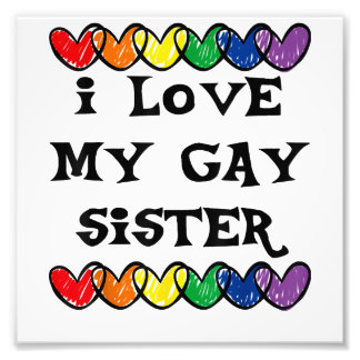 Impression Photo I Love My Gay Sister LGBT Gift Gay Lesbian March